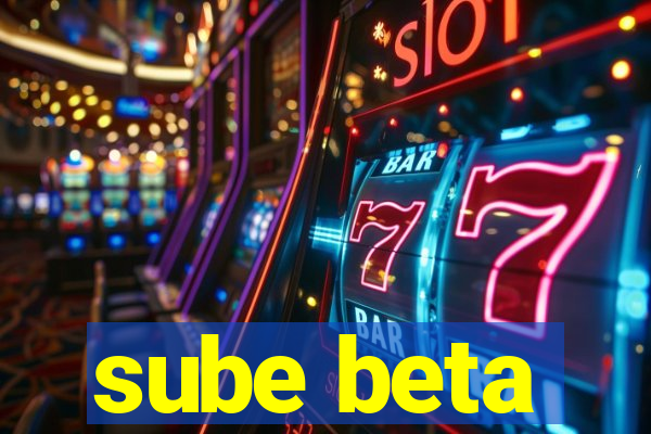 sube beta