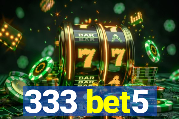 333 bet5