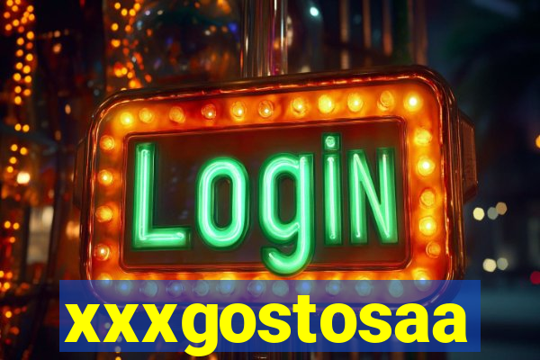 xxxgostosaa