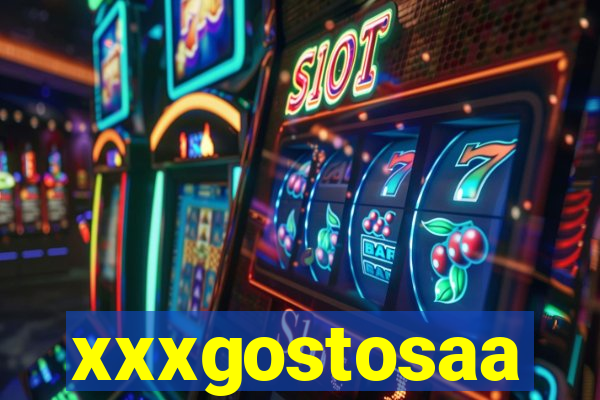 xxxgostosaa