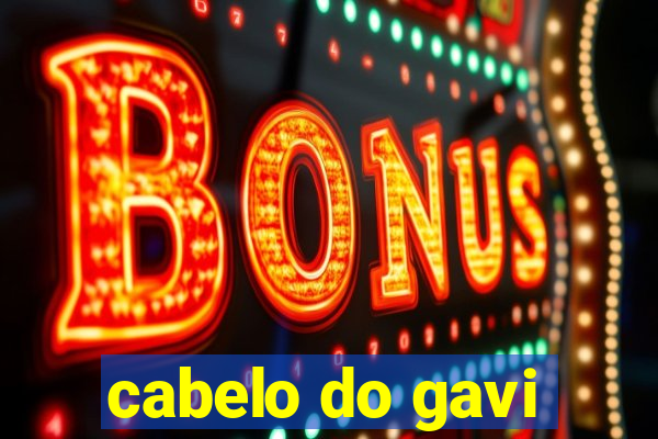 cabelo do gavi