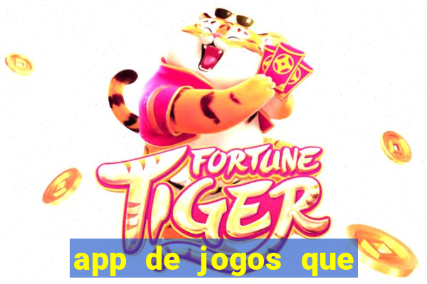 app de jogos que realmente pagam dinheiro