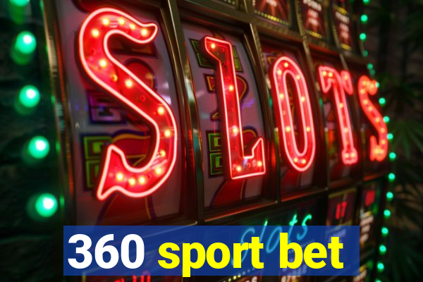 360 sport bet