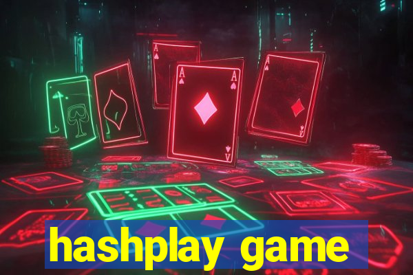 hashplay game