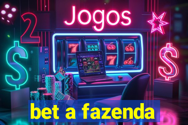 bet a fazenda