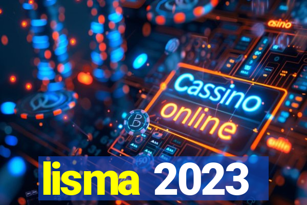 lisma 2023