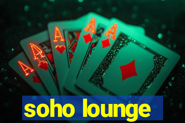 soho lounge