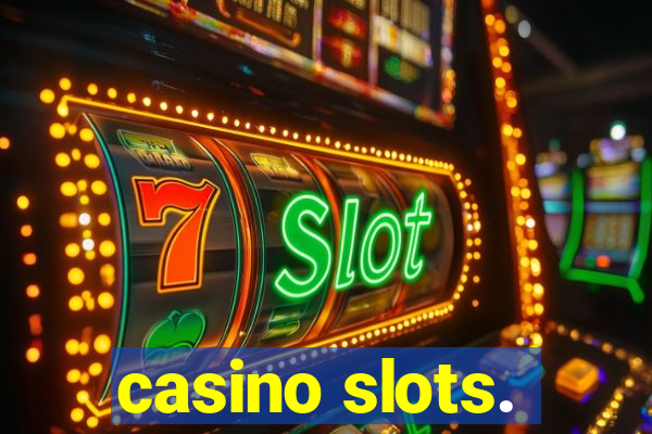 casino slots.