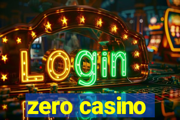 zero casino