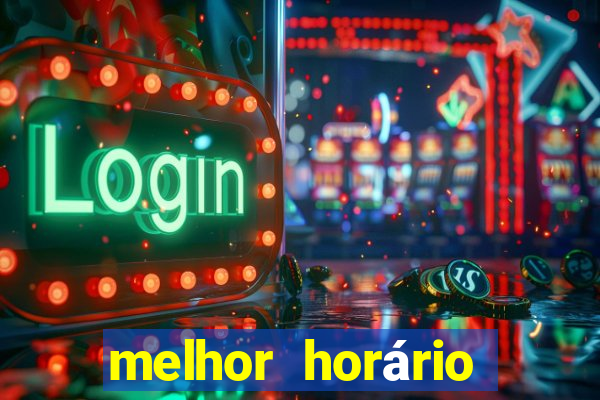 melhor horário para jogar fortune touro