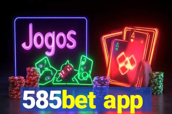 585bet app