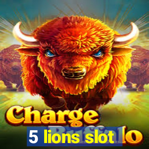 5 lions slot