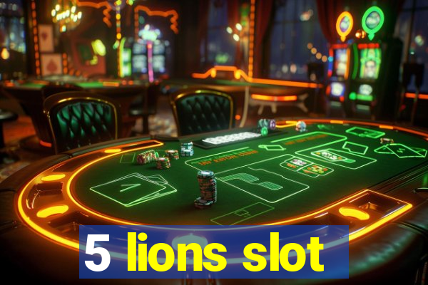 5 lions slot