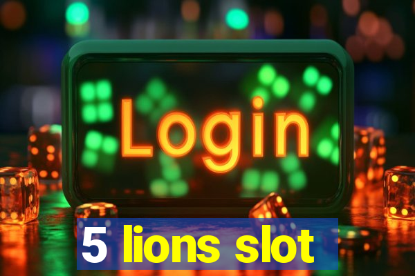 5 lions slot