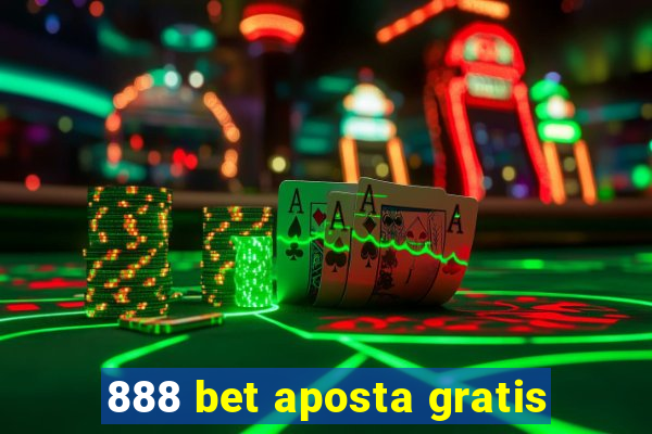 888 bet aposta gratis