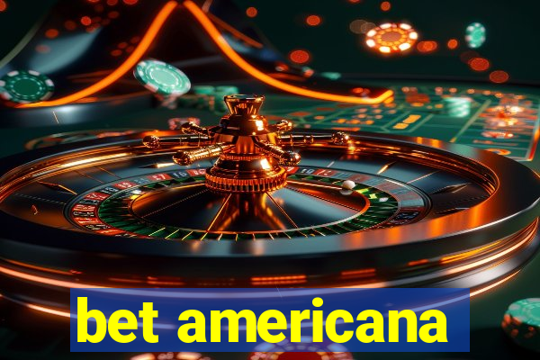 bet americana