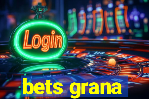 bets grana