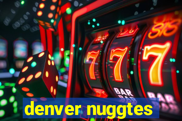 denver nuggtes