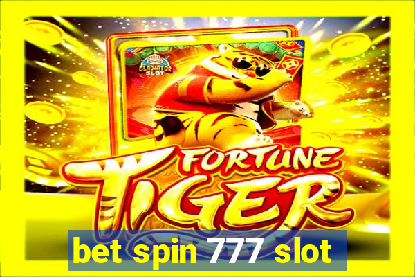 bet spin 777 slot