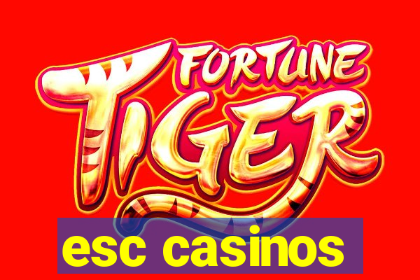 esc casinos