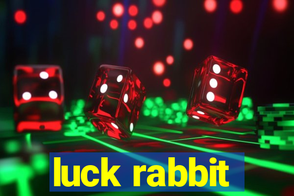 luck rabbit