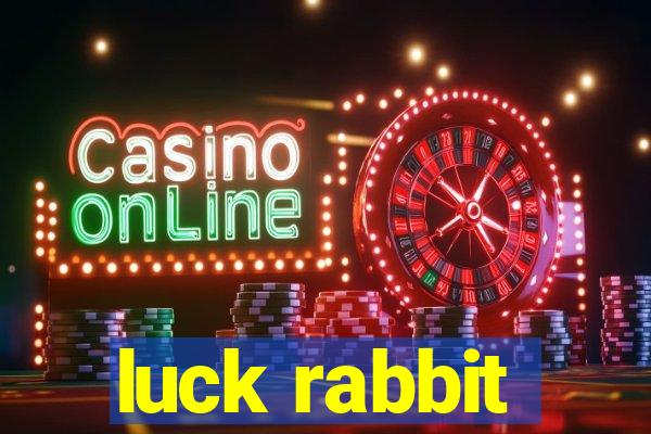 luck rabbit