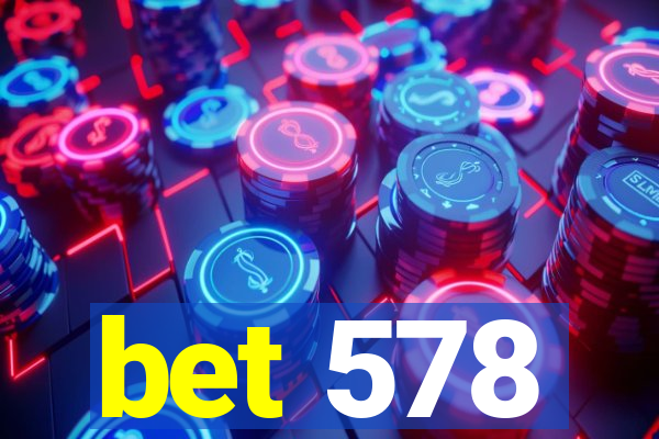 bet 578