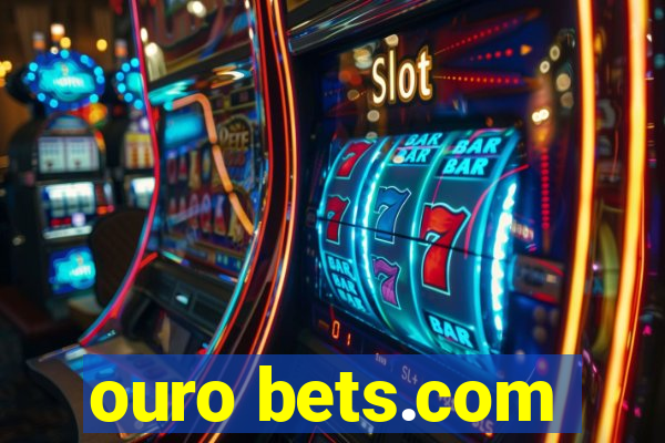 ouro bets.com