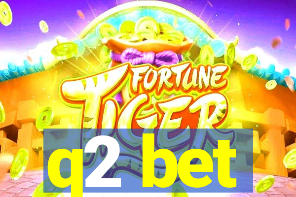 q2 bet