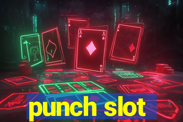 punch slot