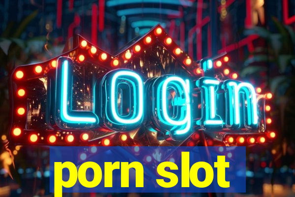 porn slot