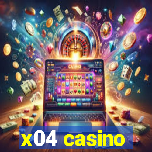 x04 casino