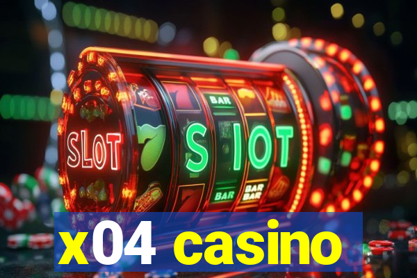 x04 casino