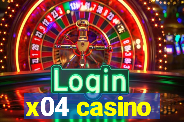 x04 casino