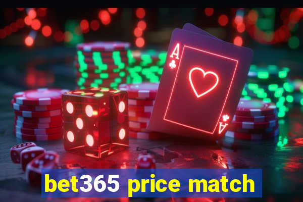 bet365 price match