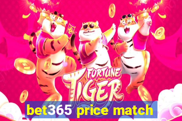 bet365 price match