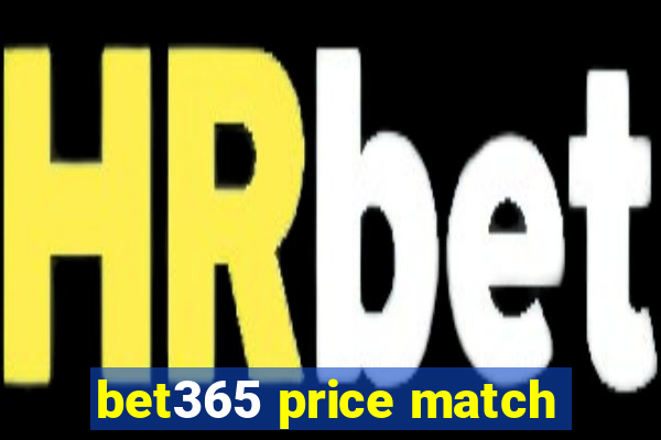 bet365 price match