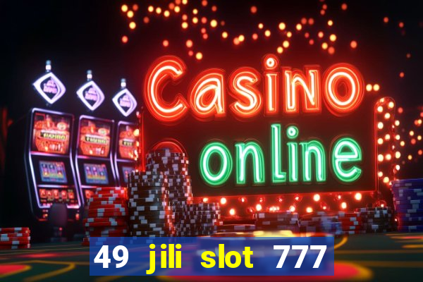 49 jili slot 777 club game