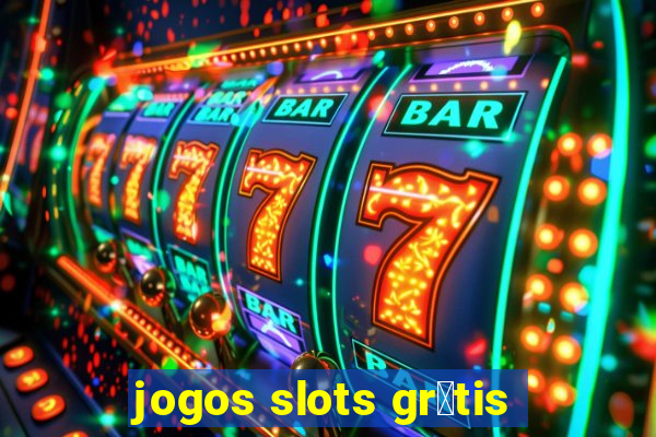 jogos slots gr谩tis