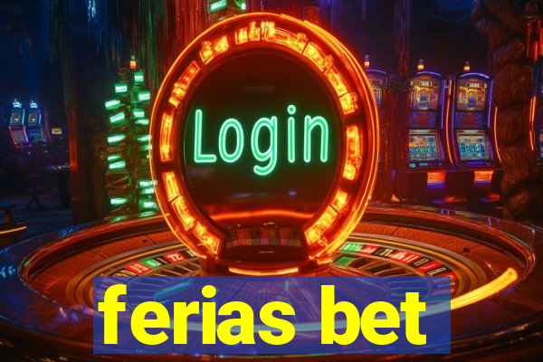 ferias bet