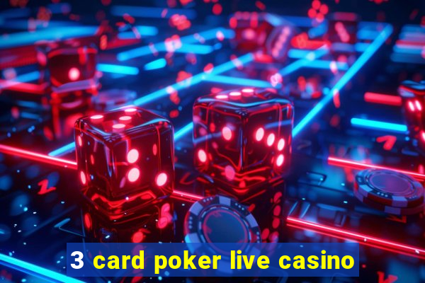 3 card poker live casino