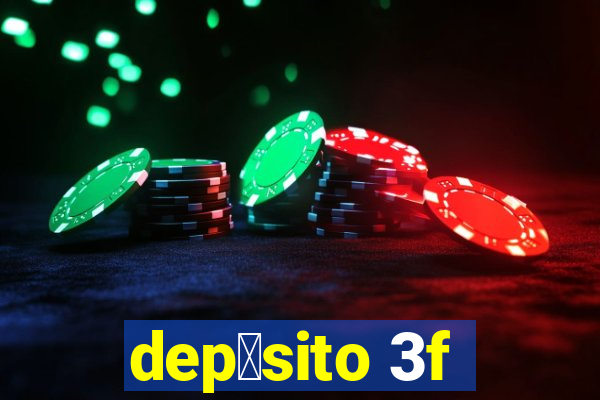 dep贸sito 3f