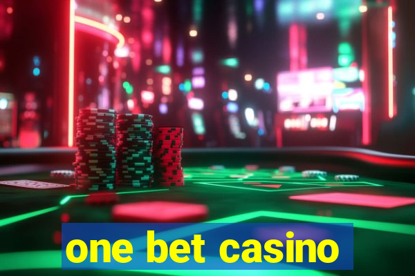 one bet casino