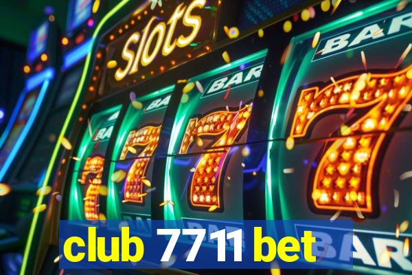 club 7711 bet