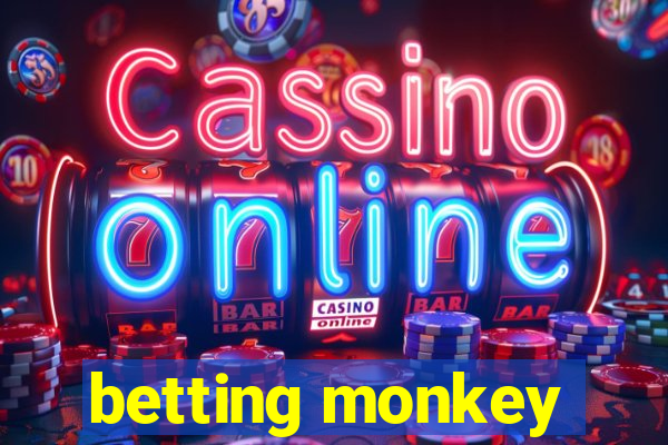 betting monkey