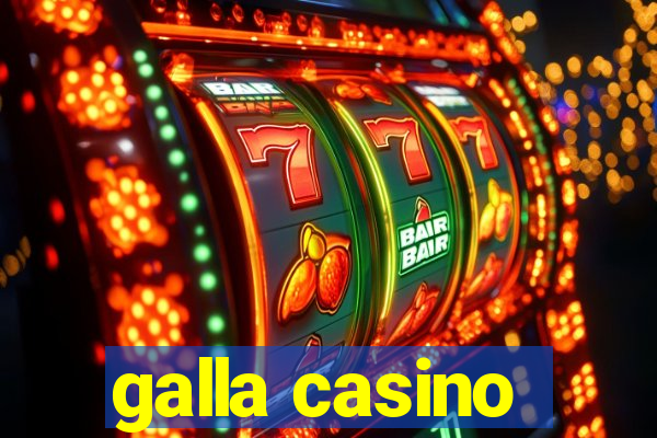 galla casino