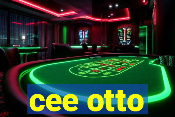 cee otto