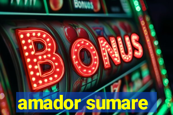 amador sumare