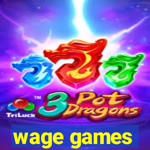 wage games