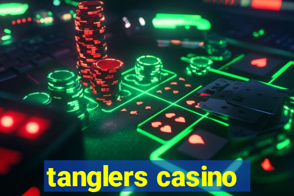 tanglers casino